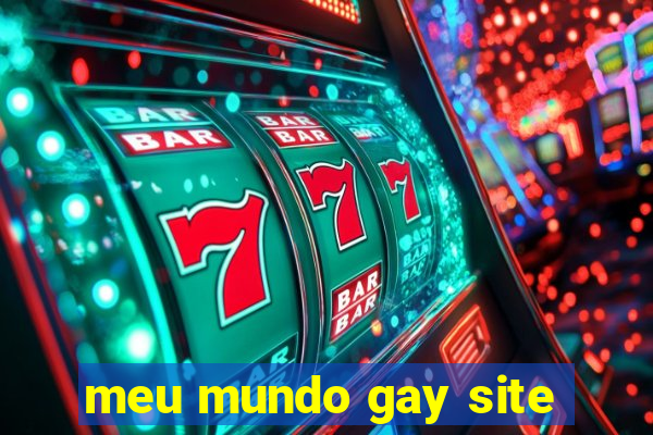 meu mundo gay site